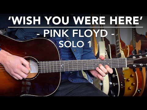 Wish You Were Here SOLO Guitar Lesson Tutorial - Pink Floyd