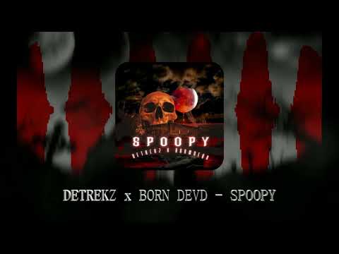 DeTrekz x Born Devd - SPOOPY