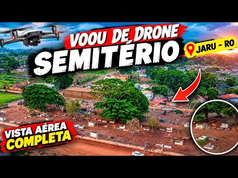 SOBREVOANDO O CEMITÉRIO DE JARU-RO 😱 | VISTA AÉREA DE DRONE