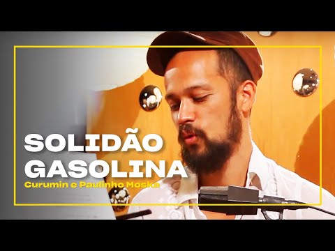 Solidão Gasolina - Curumin