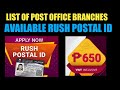 Mga Listahan Ng Post Office Branches Na Pwedeng Kumuha Ng Rush Postal Id
