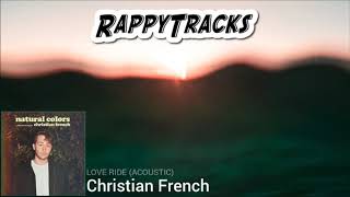 Christian French - Love Ride (Acoustic)