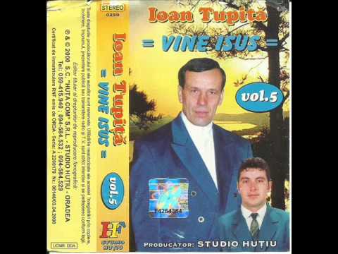 Ioan Tupita - Ce folos de viata ta