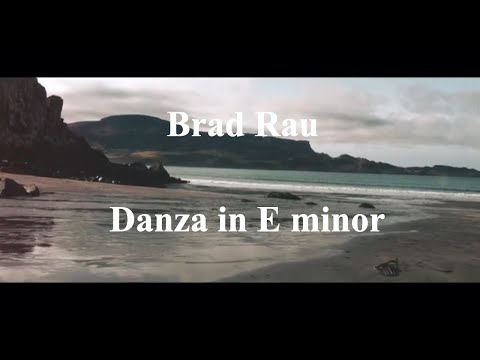 Danza in E minor Performed by Brad Rau