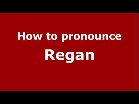 How to pronounce Regan