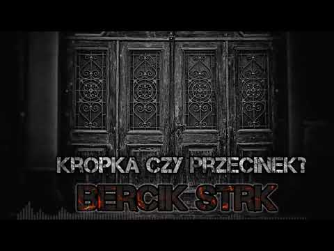 Bercik STRK - Kropka czy Przecinek [Mixtape "Siema"]