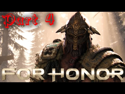 For Honor - Part 4 - THE WAR BORN!!! (FULL CAMPAIGN GAMEPLAY WALKTHROUGH)