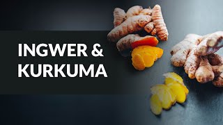 Ingwer & Kurkuma  |  Wunderwurzeln, welche Effekte können wir uns wirklich versprechen