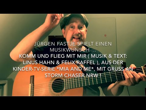 Komm und flieg mit mir ( Musik & Text: Linus Hahn & Felix Raffel ), hier interpretiert v. J.Fastje !
