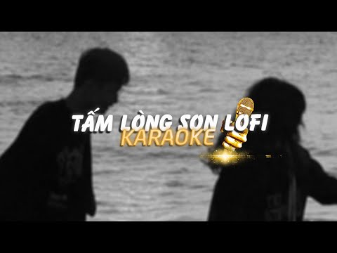 KARAOKE / Tấm Lòng Son - H-KRAY x KProx「Lofi Version by 1 9 6 7」/ Official Video
