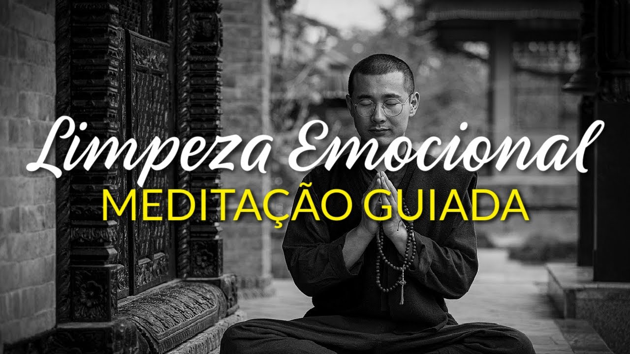 Meditação guiada: LIMPEZA EMOCIONAL Profunda (Encontro com o Divino) Equilíbrio, Saúde e Bem Estar