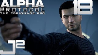 Let's Play Alpha Protocol - 18 [Albatross? What Kind Of Codename Is That?]