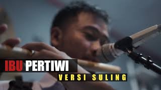 Download lagu IBU PERTIWI // VERSI SULING mp3