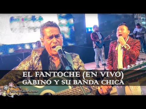 GABINO Y SU BANDA CHICA - EL FANTOCHE (EN VIVO)