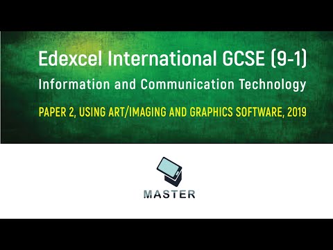 Edexcel IGCSE (9-1) ICT, Paper 2, Using Art or Imaging and Graphics Software 2019