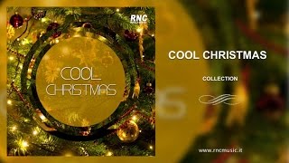 Cool Christmas - Best Christmas Songs -Playlist 2016