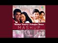 Mudhar Kanave X Azhagiya Theeye Mashup