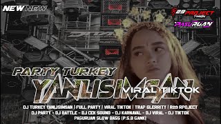 Download lagu DJ TURKEY YANLISIMSAN | FULL PARTY | VIRAL TIKTOK | AMUNISI KARNAVAL | R29 RPOJECT mp3
