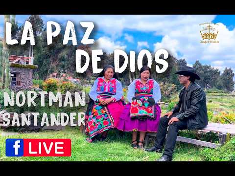 LA PAZ DE DIOS - NORTMAN SANTANDER.