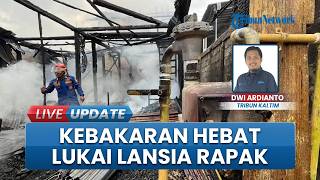 Kebakaran di Muara Rapak Balikpapan Hanguskan 3 Rumah, Seorang Lansia Alami Luka Bakar