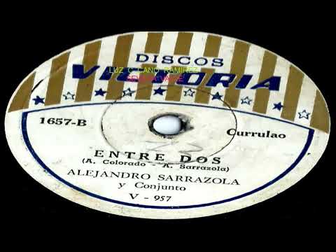 ENTRE  DOS  -   Alejandro  Sarrazola