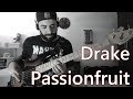 Passionfruit Drake Only Bass WITH TABS