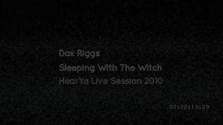 Dax Riggs - Sleeping With The Witch (HearYa Live Session)