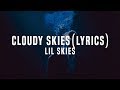 Lil Skies - Cloudy Skies (Lyrics / Lyric Video)