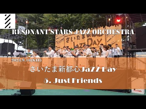 Just Friends(John Klenner arr by Dave Wolpe)-Resonant Stars Jazz Orchestra @さいたま新都心JazzDay2023
