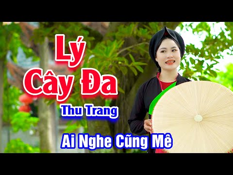 Ảnh bài hát Lý Cây Đa - Thể hiện bởi Thu Trang