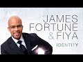 IDENTITY JAMES FORTUNE & FIYA By EydelyWorshipLivingGodChannel