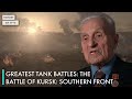 Greatest Tank Battles The Battle Of Kursk Southern Front
