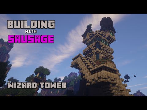 TheMythicalSausage - Minecraft - Building with Sausage - Wizard Tower!!!