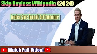 Skip Bayless Wikipedia | Who Is Skip Bayless Watch Complete Video Now! | Amazing Trending News