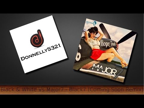 Black & White Vs Major7 - Black7 (Coming Soon Remix)