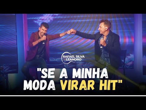 Rafael Silva & Leandro - Se a Minha Moda Virar Hit | Música Sertaneja (Ao vivo)