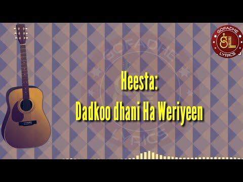 Dadkoo Dhami Ha Weriyeen lyrics|| Khadra Dahir Egeh