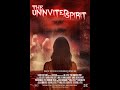 The Uninvited Spirit Official Trailer
