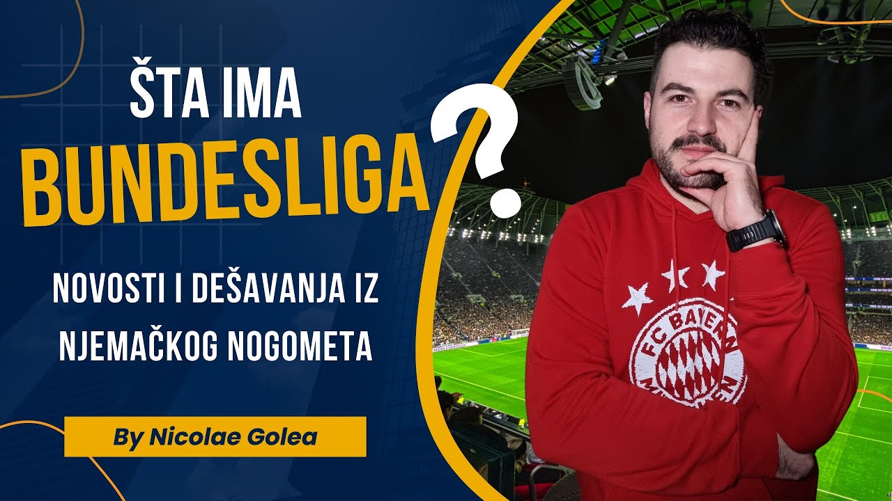 Šta ima Bundesliga? #2 (Novosti i dešavanja iz njemačkog nogometa)