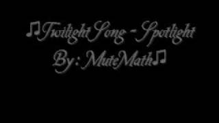 MuteMath - Spotlight Lyrics