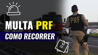Multa da PRF: Como Fazer a Defesa de Autuação e Ganhar!