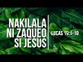Nakilala ni Zaqueo si Jesus  |   Luke 19 : 1-10