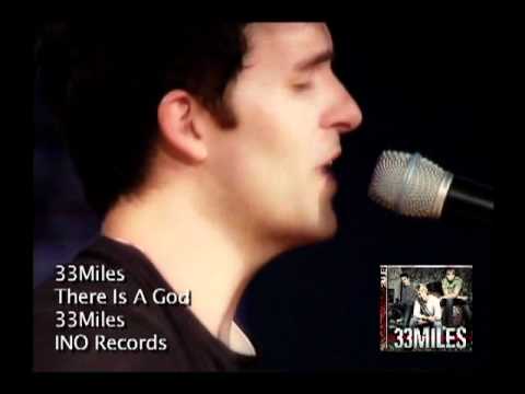 33 Miles - There Is A God (Music Video)