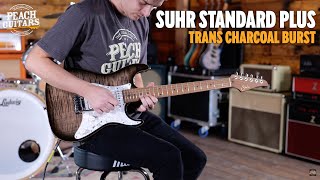 Video thumbnail for No Talking...Just Tones | Suhr Standard Plus Trans Charcoal Burst Maple by Peach Guitars