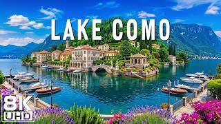 Lake Como 8K UHD 🇮🇹✨ Italy's Most Beautiful Lake in Stunning Ultra HD ⭐