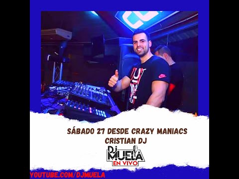 #DjMuelaEnVivo Entrevista/Charla Cristian Dj (Crazy Maniacs)