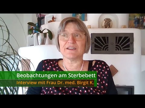 Beobachtungen am Sterbebett - Interview mit Frau Dr. med. Birgit K.