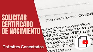 ✅ Cómo SOLICITAR tu CERTIFICADO de NACIMIENTO en España: paso a paso