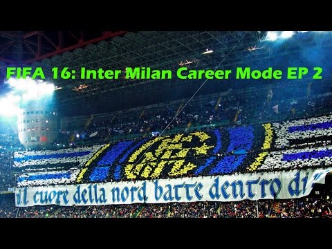 FIFA 16 - INTER MILAN CAREER MODE EPISODE 2 - THE SEASON OPENER!!