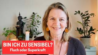 Bin ich zu sensibel? 6 Tipps für Hochsensible (HSP) im Alltag ✨ Karin Schaurhofer